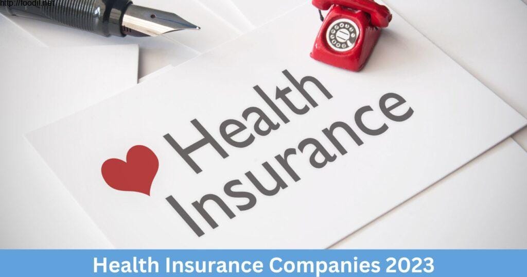 Unveiling the Best Health Insurance Companies: Top Picks for 2023