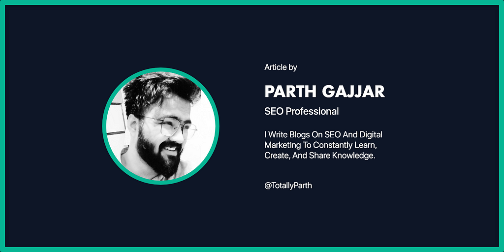 Author Parth Gajjar & Professional Description