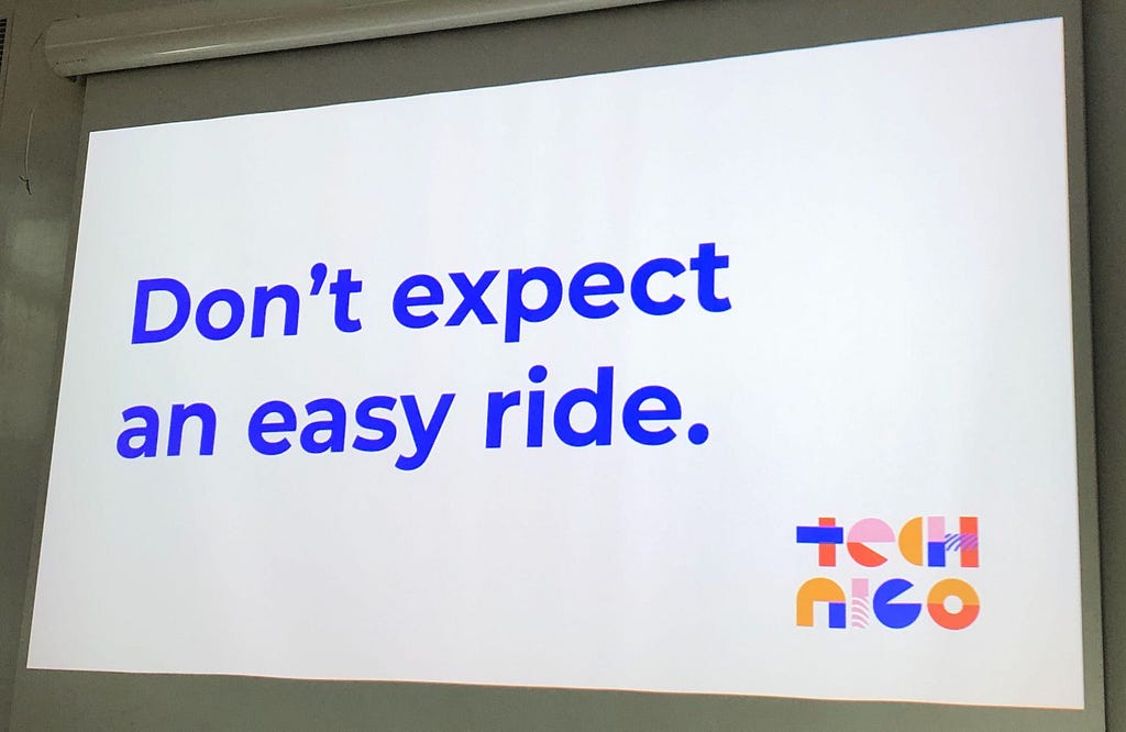 A keynote slide with the message Don’t expect an easy ride.