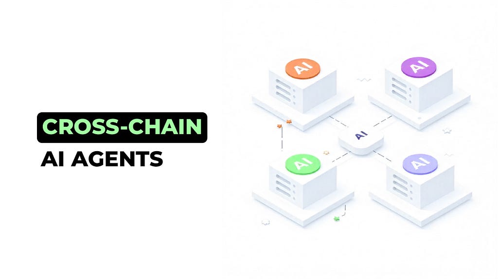 A Complete Guide to Developing Cross-Chain AI Agents