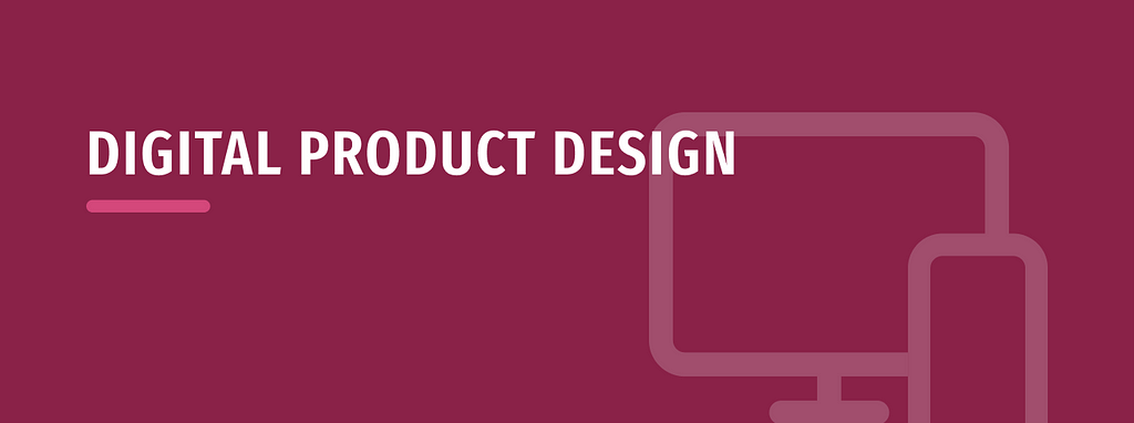 Illustration reading: What is digital product design?