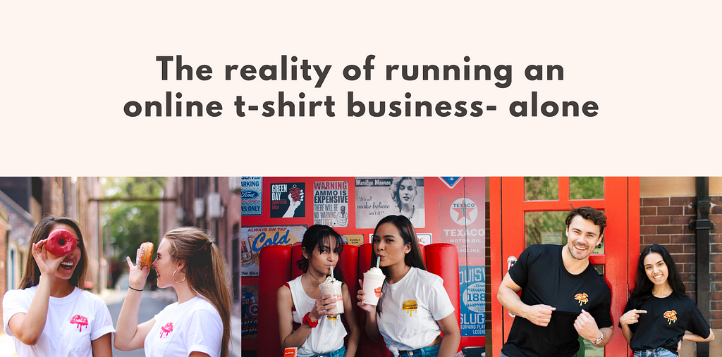 The reality of running an online t-shirt business- alone