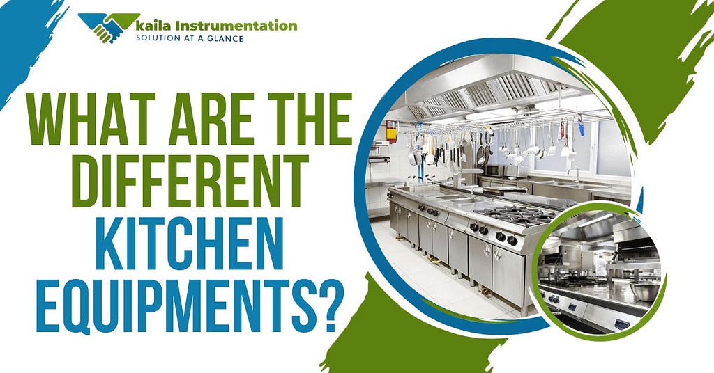What are the Different Kitchen Equipments?