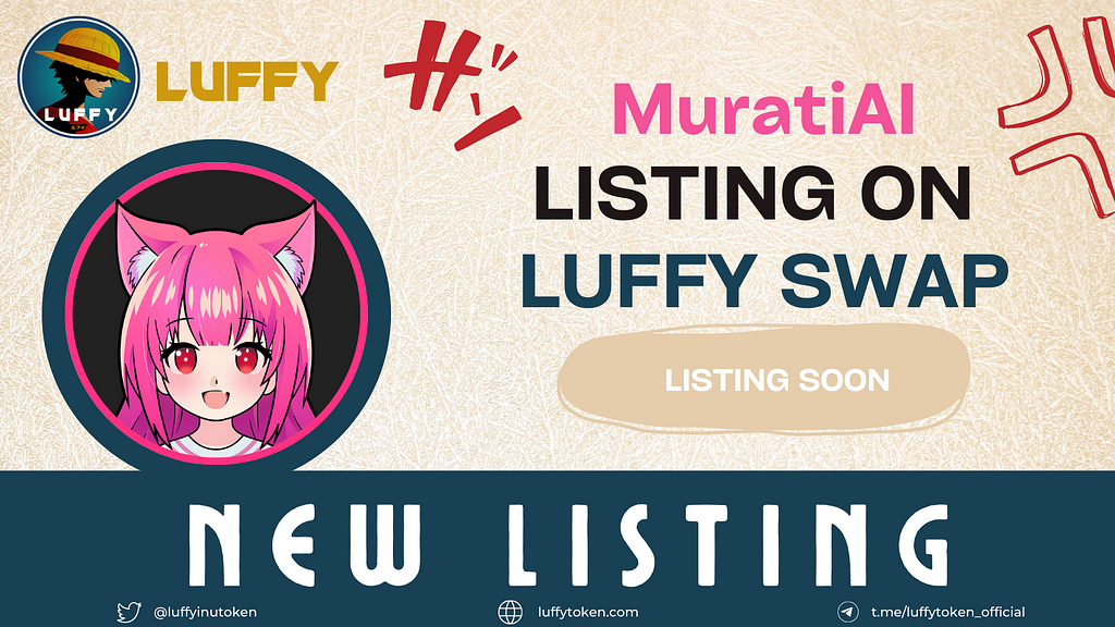 Uniting Anime and Blockchain: MuratiAI Joins Forces with LuffyToken on LuffySwap