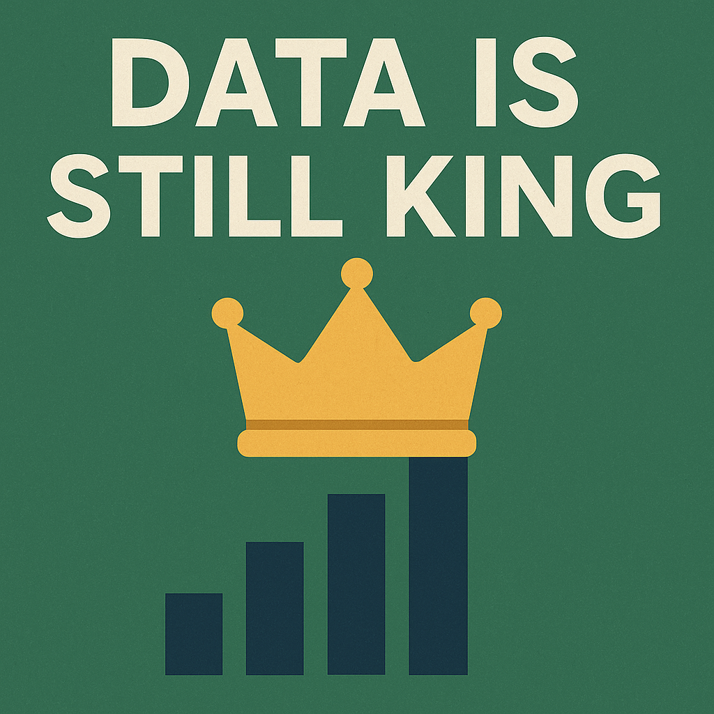 Data is Still King