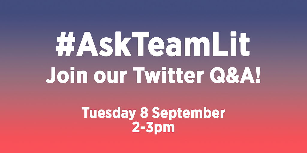 Promo image for the #AskTeamLit Twitter Q&A on Tuesday 8 September, 2–3pm