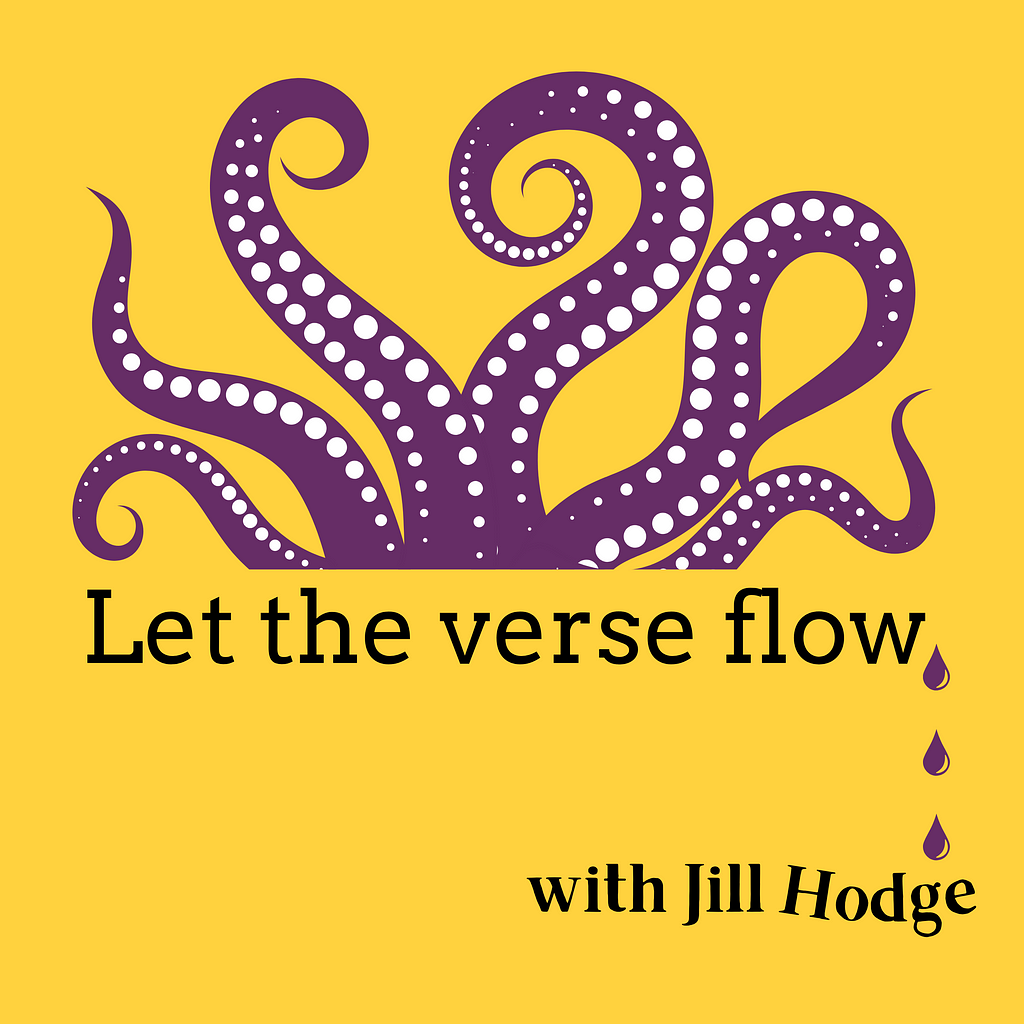 Cover Art for the Let the Verse Flow Podcast: stylized version of octopus tentacles with the title “Let the Verse Flow” underneath and drips of ink.