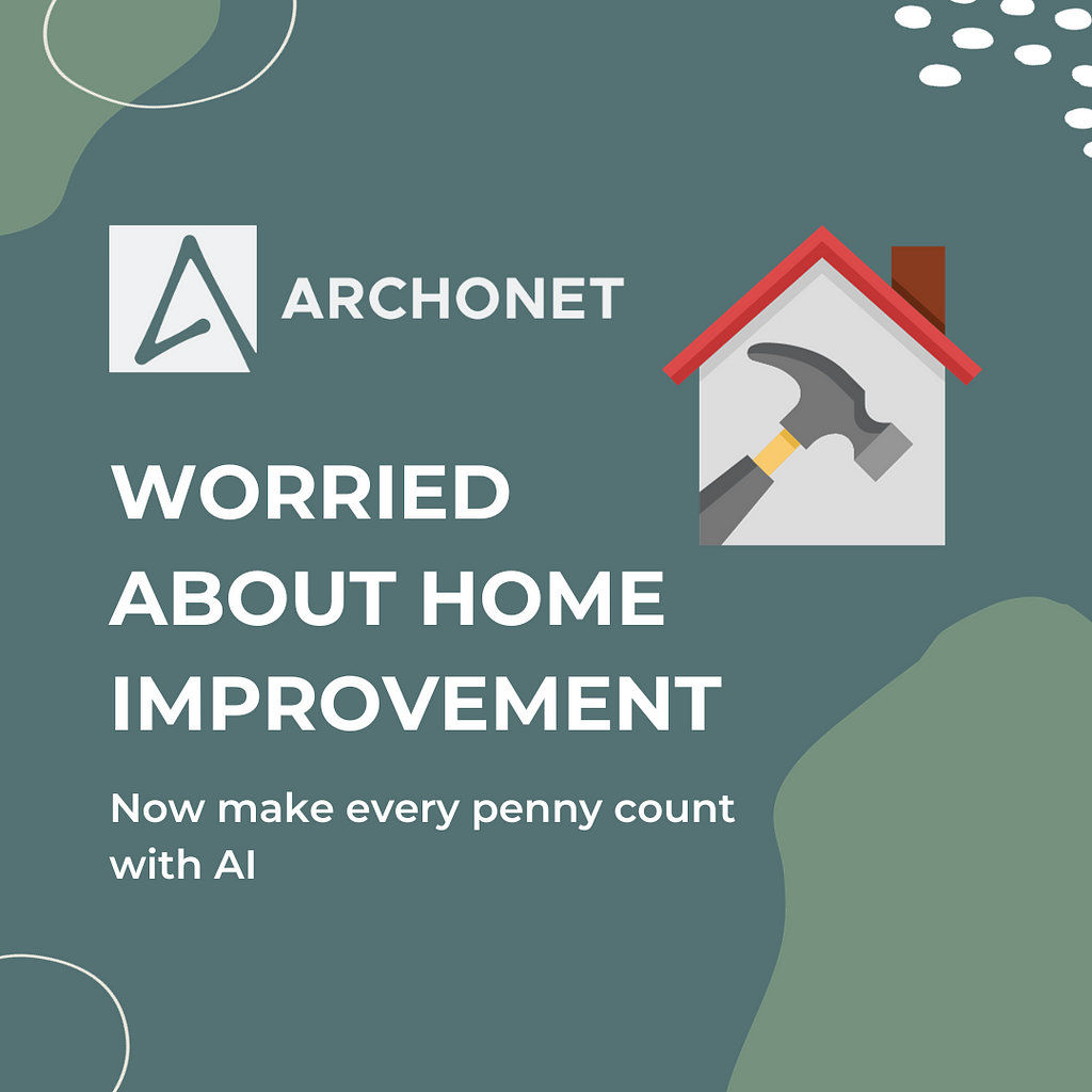 Now leverage Archonet’s AI Design to make most of your home improvements