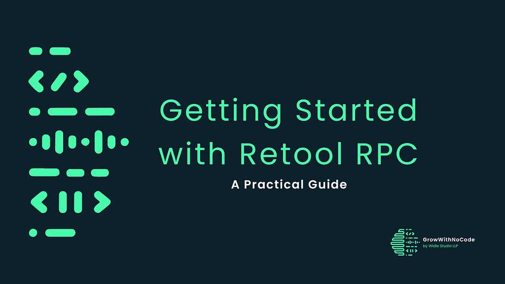 Getting Started with Retool RPC: A Practical Guide — Widle Studio LLP
