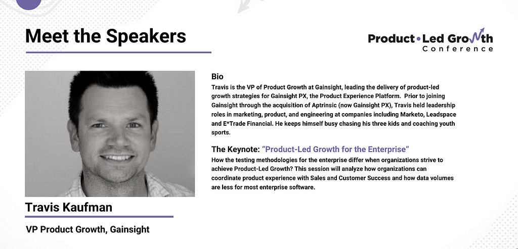 <img src=”Product-led-growth-speakers-travis-kaufman.png “ alt=”Product-led growth conference speakers”/>