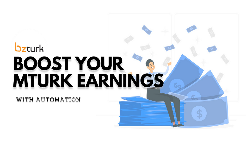 Boost Your Earnings On MTurk With Auto Hit Catcher, Ho To Earn More Money on Amazon MTurk WIth BZTurk