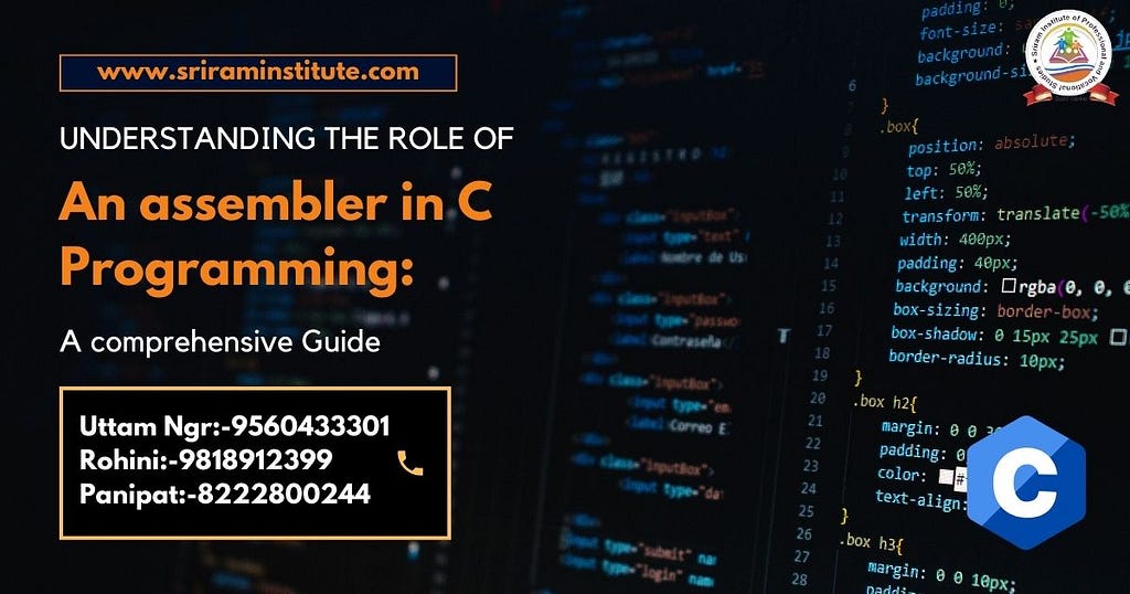 Understanding the Role of an Assembler in C Programming | Sriram Institute of Professional and Vocational Studies