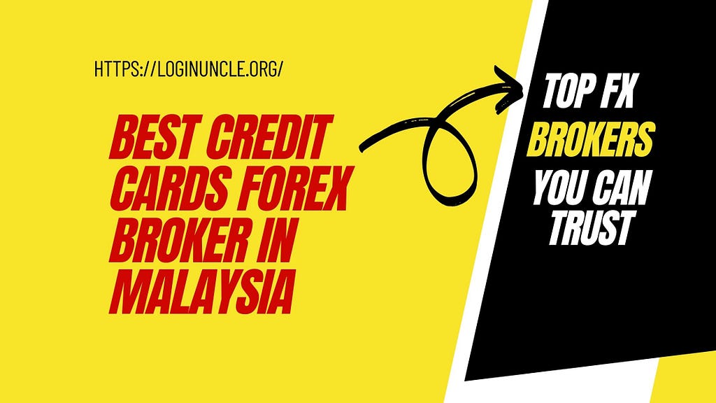 Best Credit Cards Forex Brokers In Malaysia