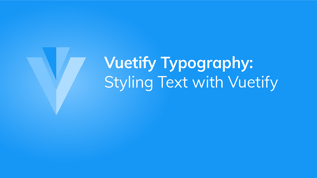 vuetify-typography-styling-text-with-vuetify-blackish