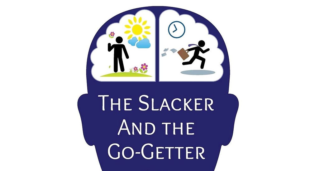 Iconic silhouette of a head with brain divided in half, one half showing a man with relaxed pose smelling flowers, the other with a harried businessman rushing to work. “The Slacker and the Go-Getter” is written beneath.