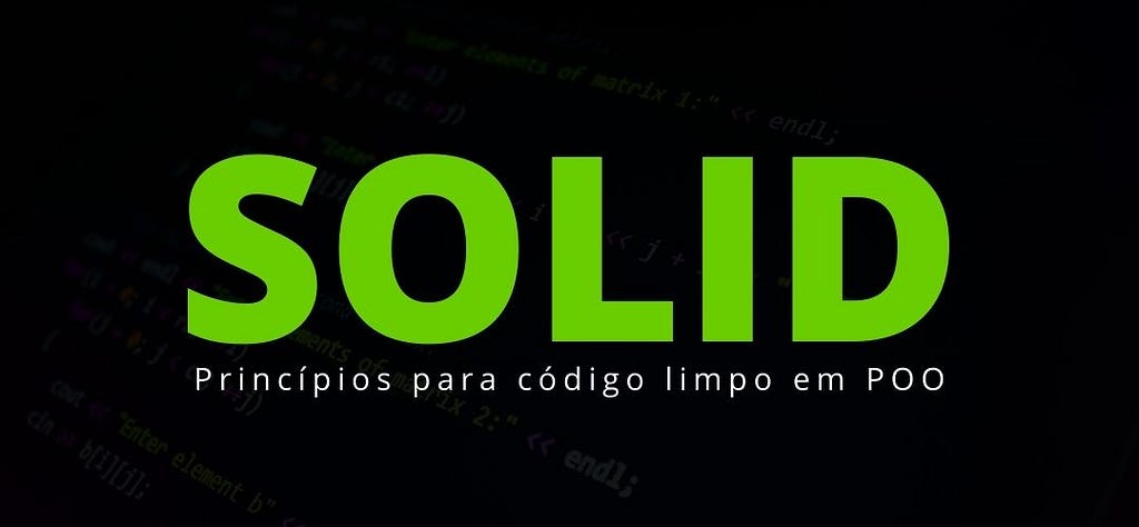 SOLID — Princípios para código limpo em POO