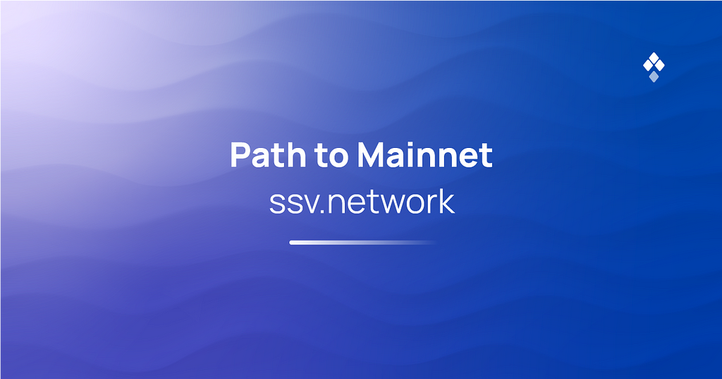 ssv.network - Path to Mainnet