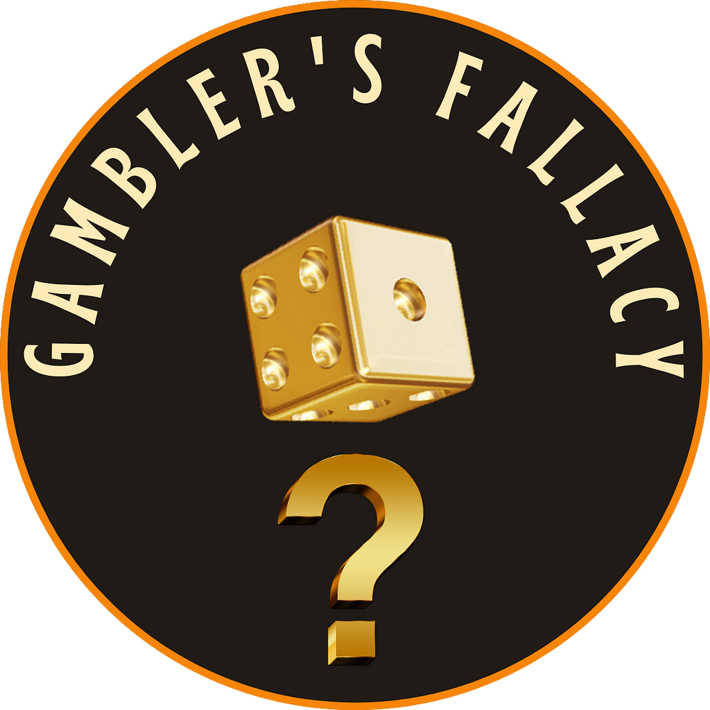 A black circle with a golden outline. An image of a golden dice and a question mark is at the center of the circle, with the words “Gambler’s Fallacy” written on the upper circumference of the circle.