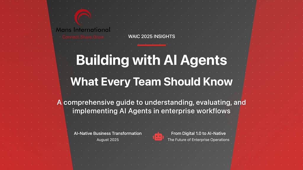 Building with AI Agents: What Every Team Should Know Mans International
