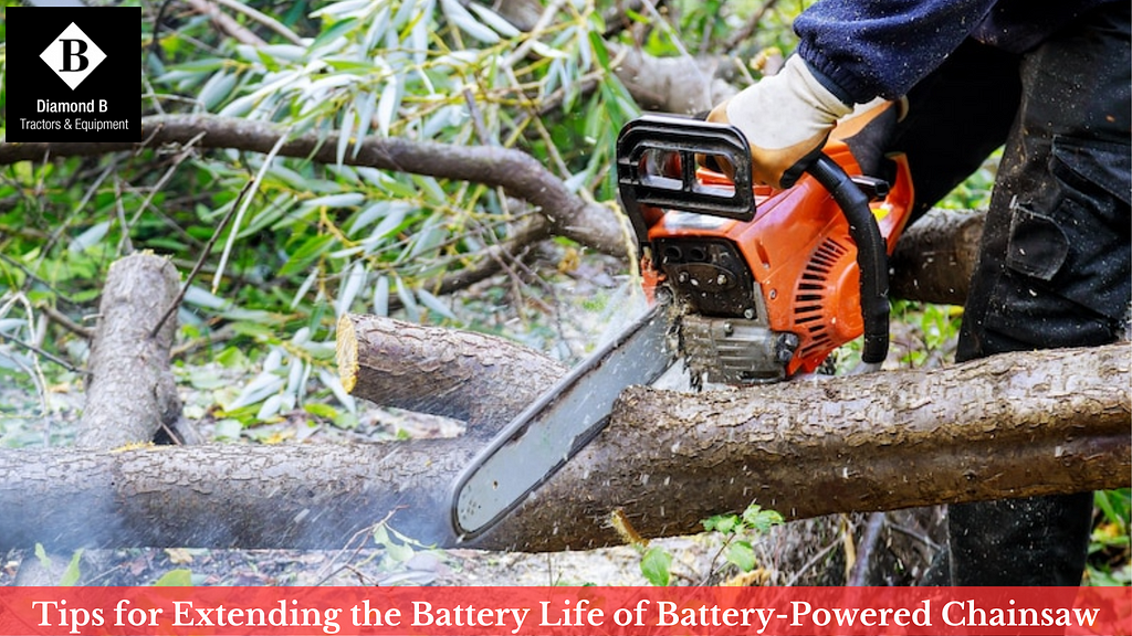 Tips for Extending the Battery Life of Battery-Powered Chainsaw