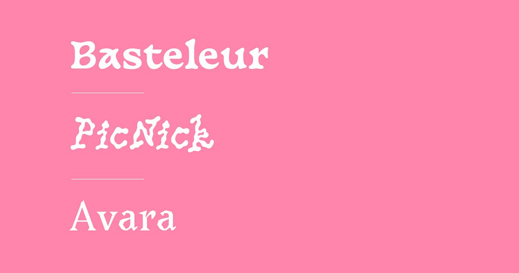 Basteleur, PicNick, Avara fonts
