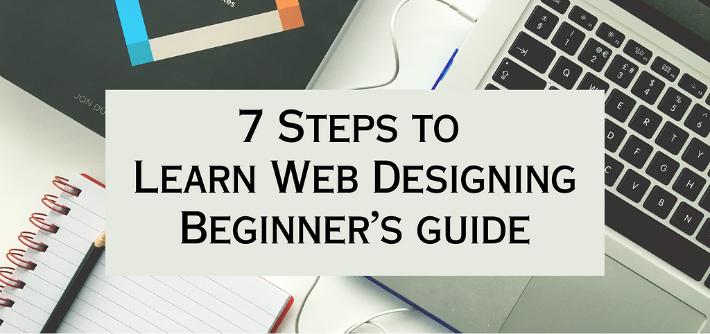 7 steps to learn web designing