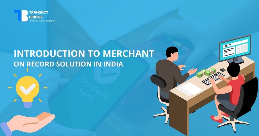 Introduction to merchant on record solution in india