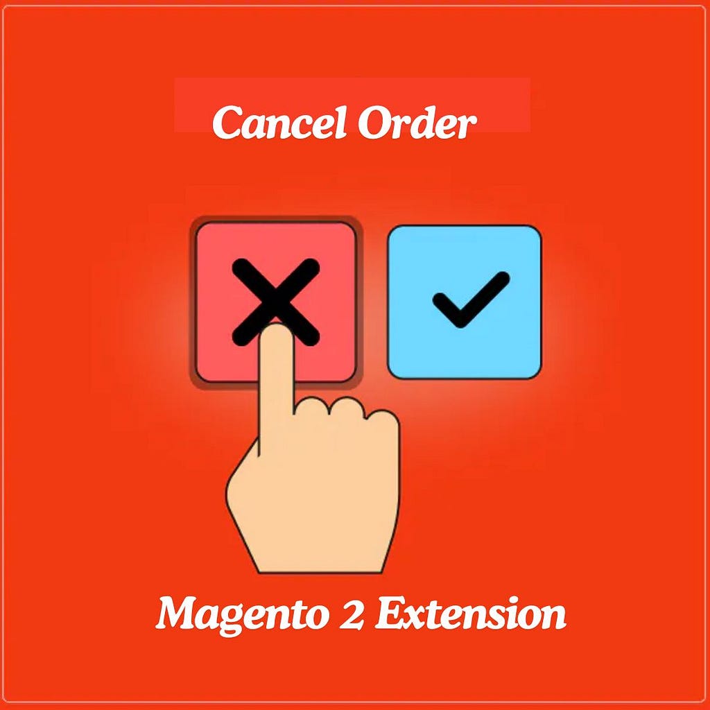 Download Cancel Order Extension for Magento 2