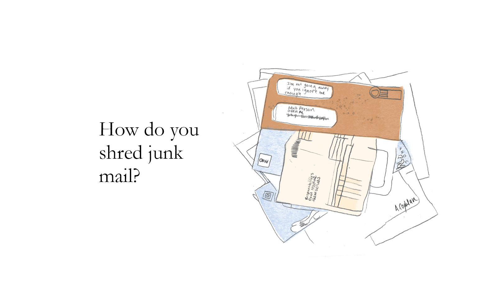 An illustration of a pile of mail with accompanying text that asks “How do you shred junk mail?: