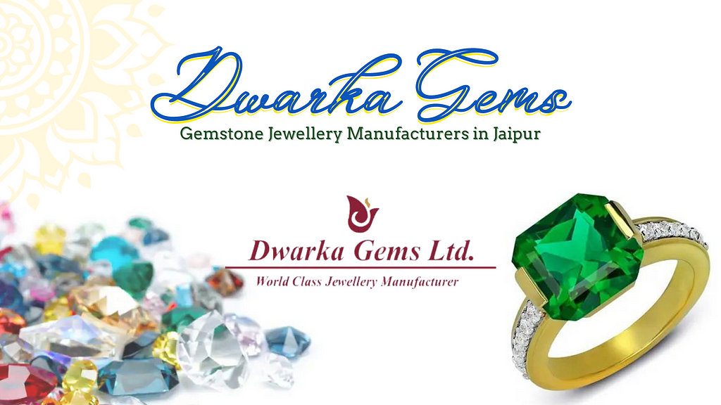 Gemstone Jewellery Manufacturer In India — Dwarka Gems Ltd