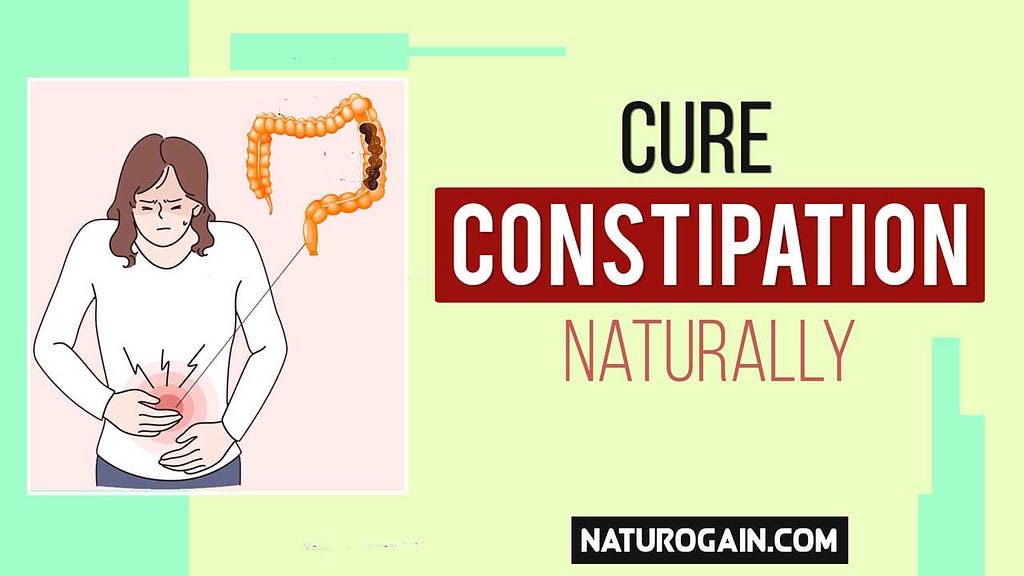 Cure Constipation Naturally