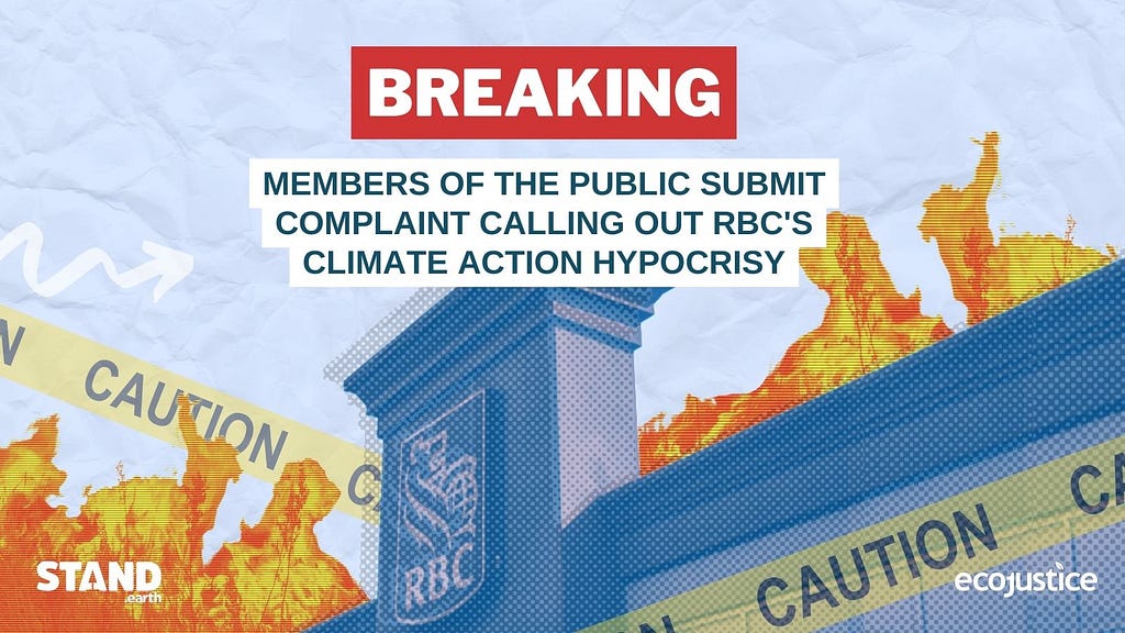 Image: RBC logo with fire and caution tape; Text: BREAKING: members of the public submit complaint calling out RBC’s Climate Action Hypocrisy