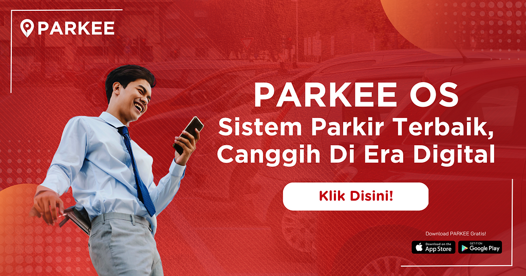 PARKEE OS Sistem Parkir Terbaik Dan Canggih