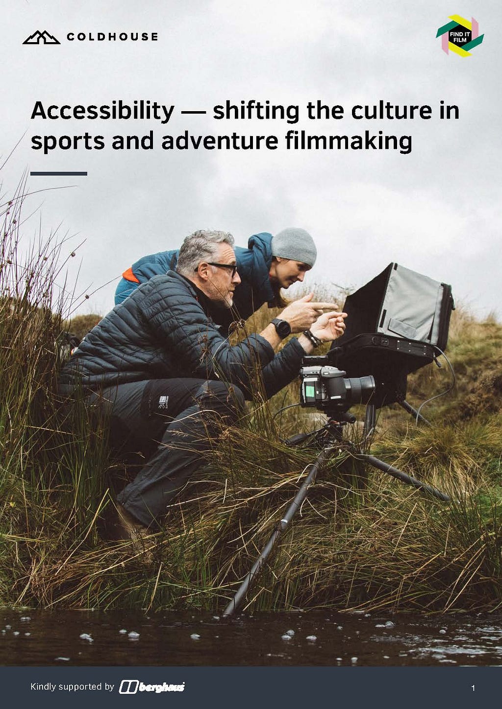 An image of a document front cover that has “Accessibility — shifting the culture in sports and adventure filmmaking” written on it. The image is two filmmakers crouched in some reeds and grass next to a brown river. It is overcast. One is a white male, wearing black, mid forties with short grey hair. The other is a white female, wearing a blue jacket and trousers and a grey hat. He is looking at a subject that is being filmed and she is looking at a directors monitor.
