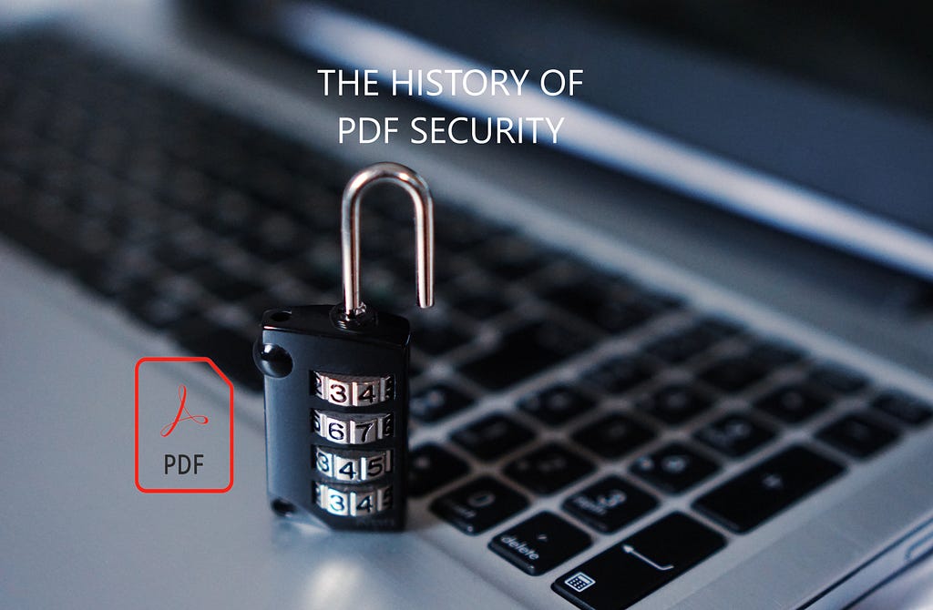 A laptop with a padlock on top and the PDF logo and a text saying “The history of PDF security”