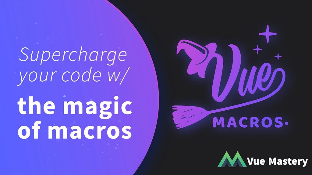 Supercharge your code w/ the magic of macros