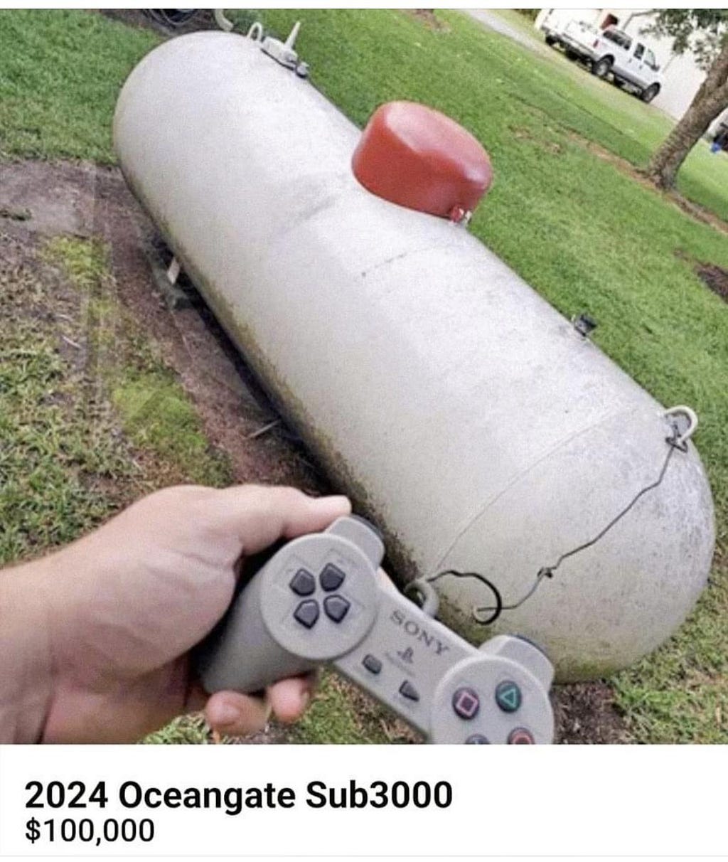A steel container for home heating gas with a playstation 1 controller attached. Caption reads “2024 Oceangate Sub3000, $100,000”