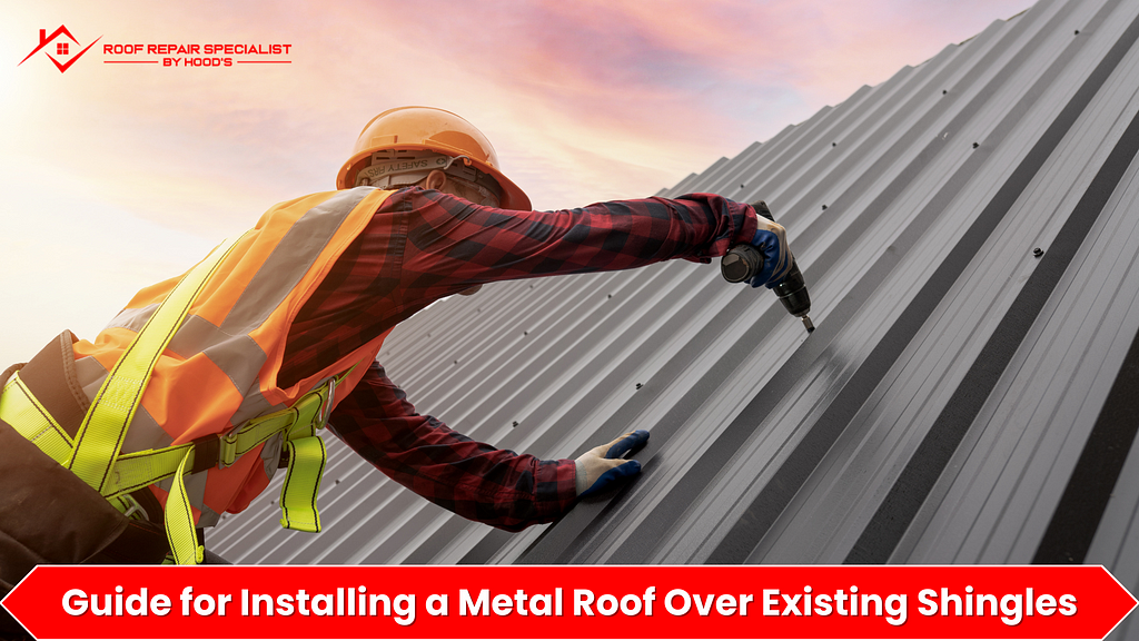 Installing a Metal Roof Over Existing Shingles