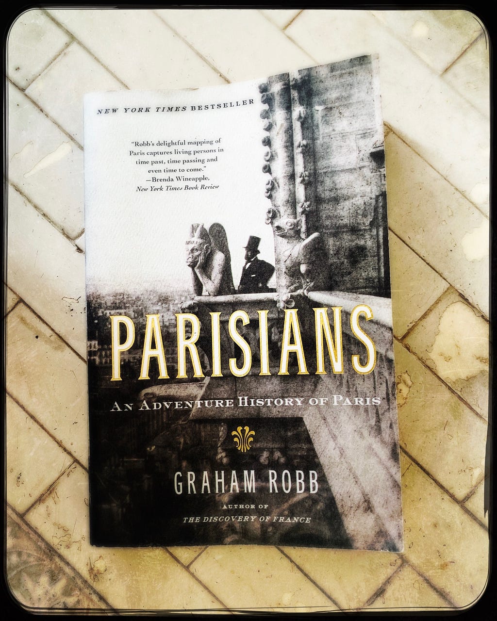 Parisians: An Adventure History of Paris by Graham Robb
