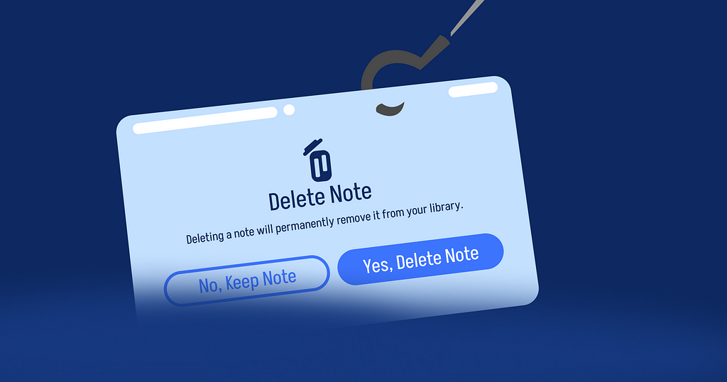 Illustration of an interface component hanging on a fishing hook. The component asks the viewer if they really want to delete a note. There are two buttons labeled “No, keep” and “Yes, delete note”.