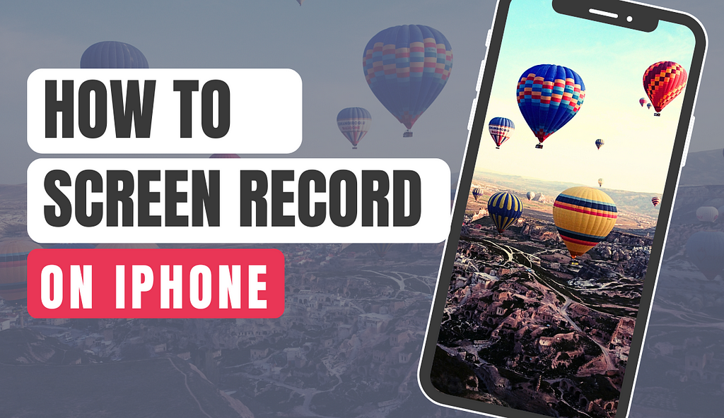 How To Screen Record On iPhone or iPhone Pro