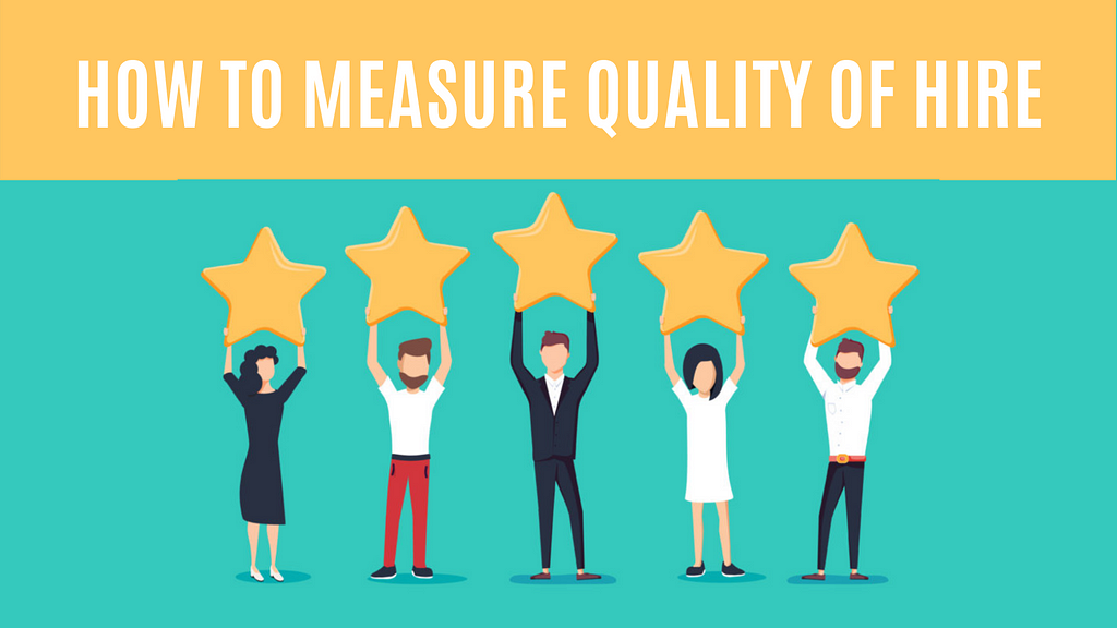 How Can You Measure Quality of Hire?