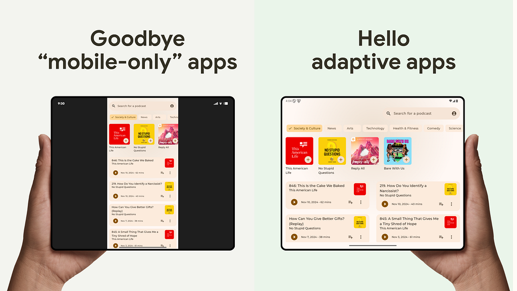 Side by side displays of non-adaptive app UI with on the left with text reading Goodbye ‘mobile-only’ apps and adaptive app UI on the right with text reads Hello adaptive apps