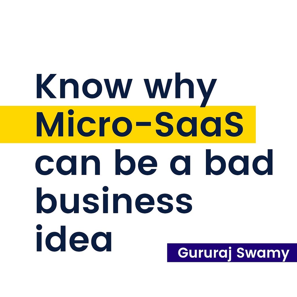 Know why Micro-SaaS can be a bad business idea