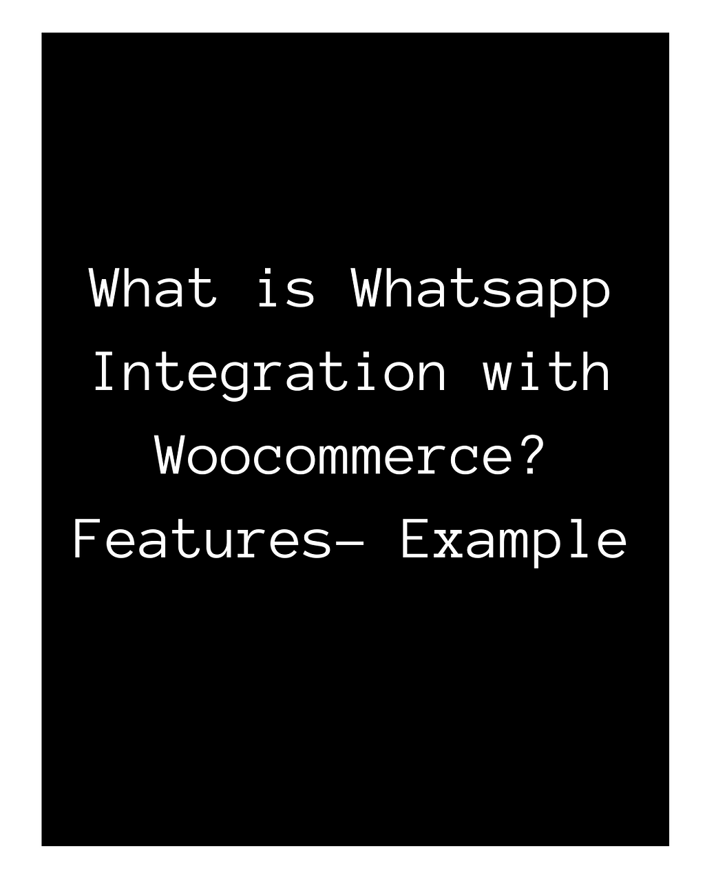 WC MESSAGING-WHATSAPP FOR WOOCOMMERCE