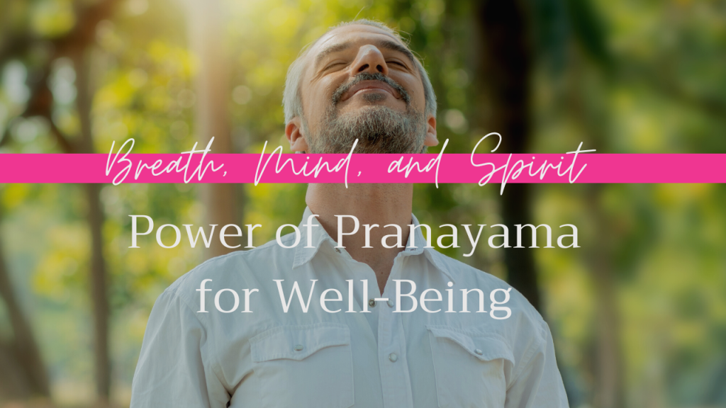 Power of Pranayama for Well-Being