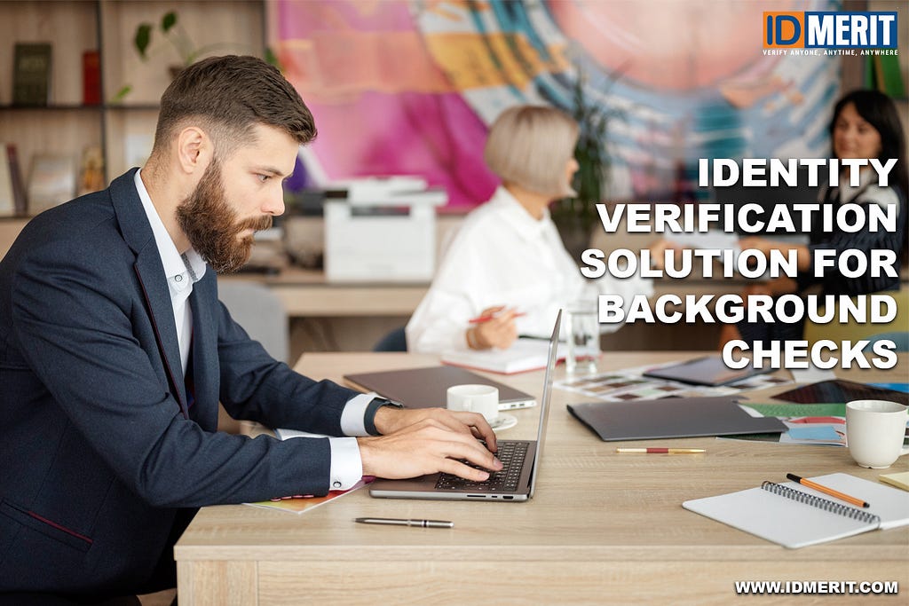 Identity Verification Solutions for Background Checks