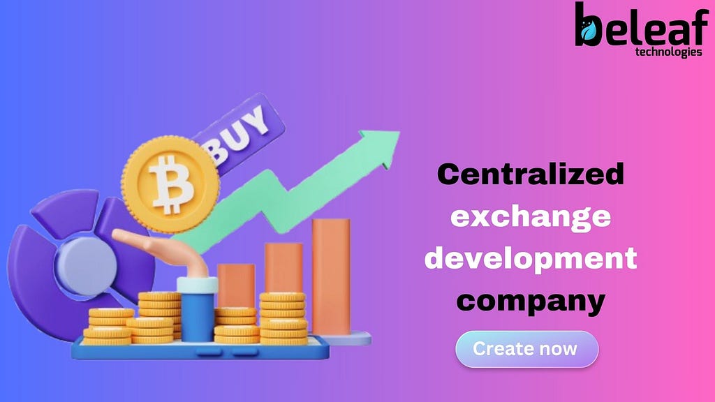 Centralized Exchange Development Company: Transforming the Future of Crypto Trading