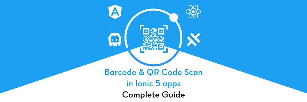 Ionic 5 Complete guide on Barcode and QR Code scanning