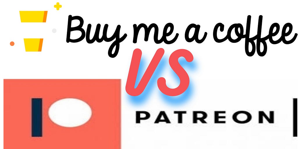 Buy me a coffee vs Patreon (cover photo for this article)